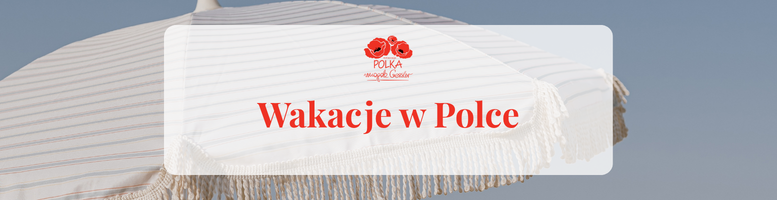 Wakacje w Polce