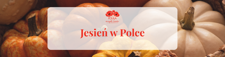 Kolejna odsłona jesieni w Polce